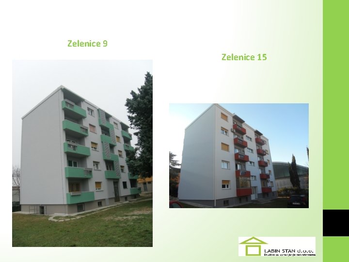 Zelenice 9 Zelenice 15 