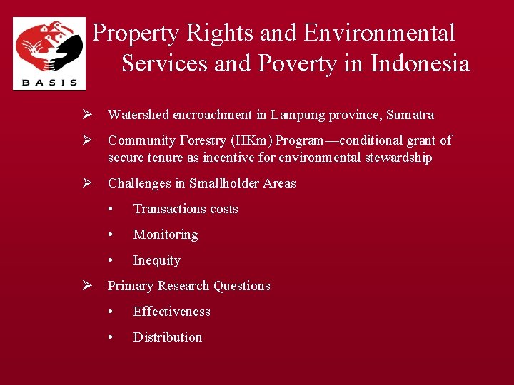 Property Rights and Environmental Services and Poverty in Indonesia Ø Watershed encroachment in Lampung