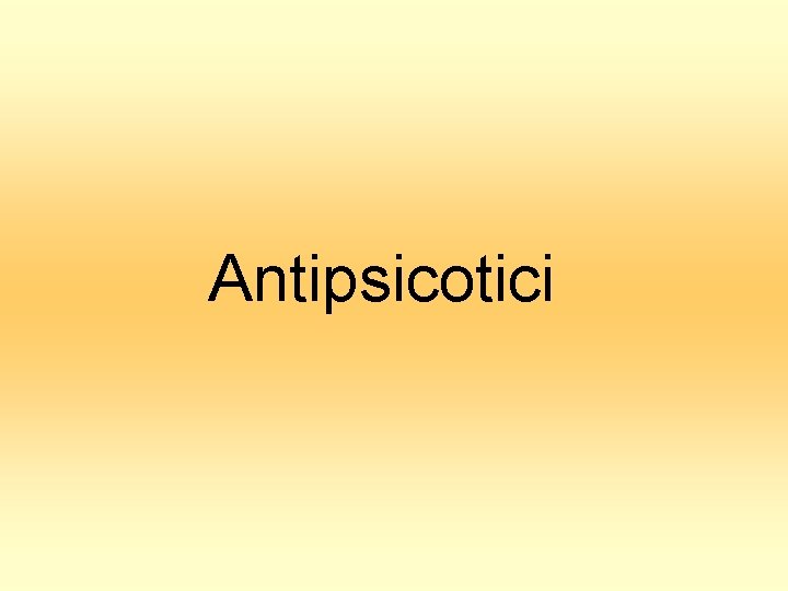 Antipsicotici 