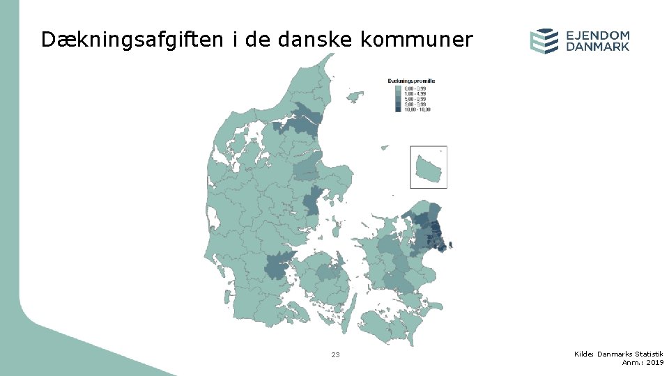 Dækningsafgiften i de danske kommuner 23 Kilde: Danmarks Statistik Anm. : 2019 