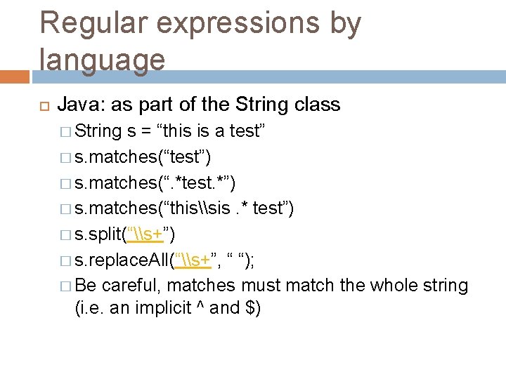 Regular expressions by language Java: as part of the String class � String s