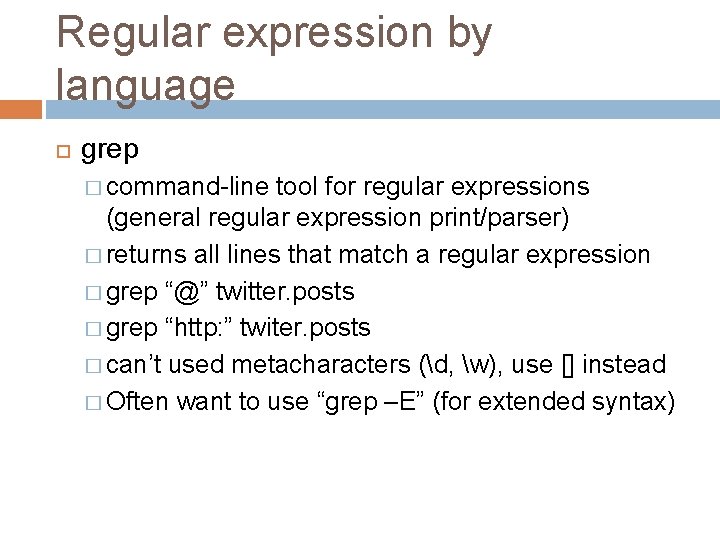 Regular expression by language grep � command-line tool for regular expressions (general regular expression