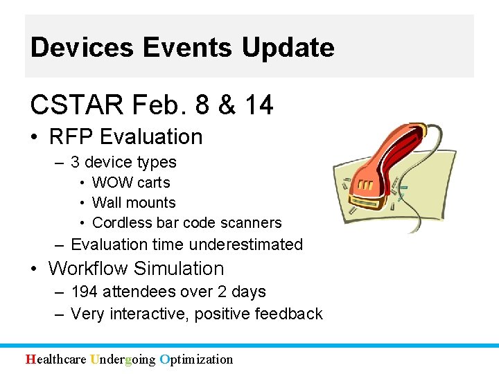 Devices Events Update CSTAR Feb. 8 & 14 • RFP Evaluation – 3 device