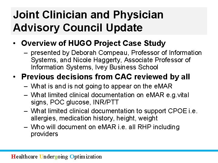Joint Clinician and Physician Advisory Council Update • Overview of HUGO Project Case Study