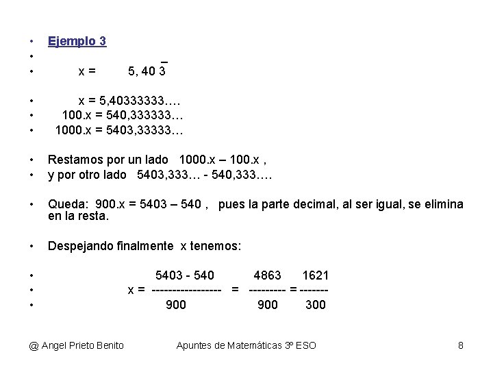  • • • Ejemplo 3 x= _ 5, 40 3 x = 5,