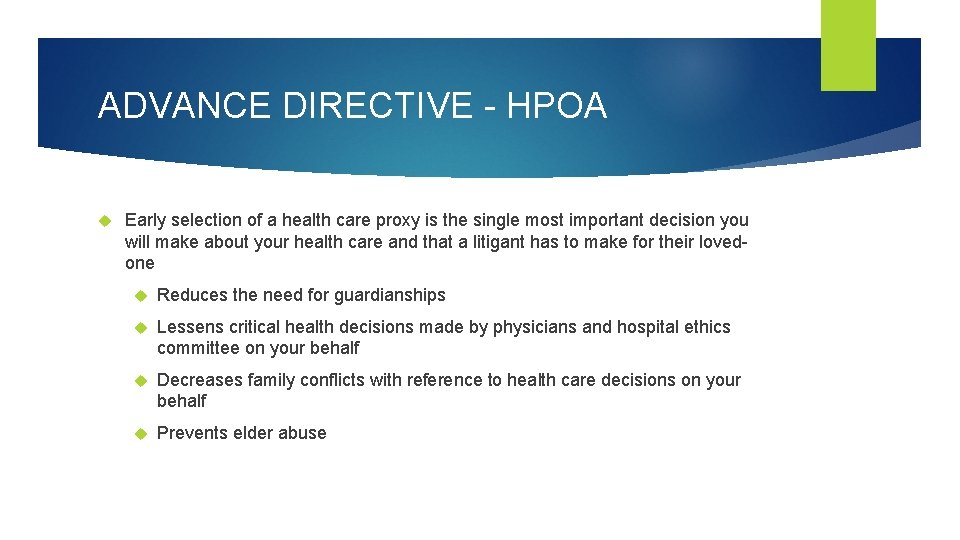 ADVANCE DIRECTIVE - HPOA Early selection of a health care proxy is the single