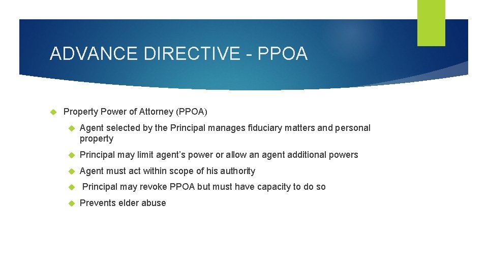 ADVANCE DIRECTIVE - PPOA Property Power of Attorney (PPOA) Agent selected by the Principal