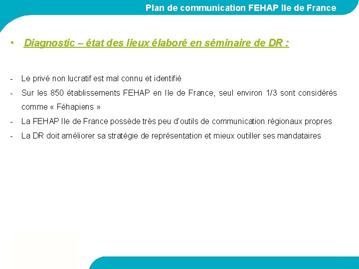 Plan de communication FEHAP Ile de France • Diagnostic – état des lieux élaboré