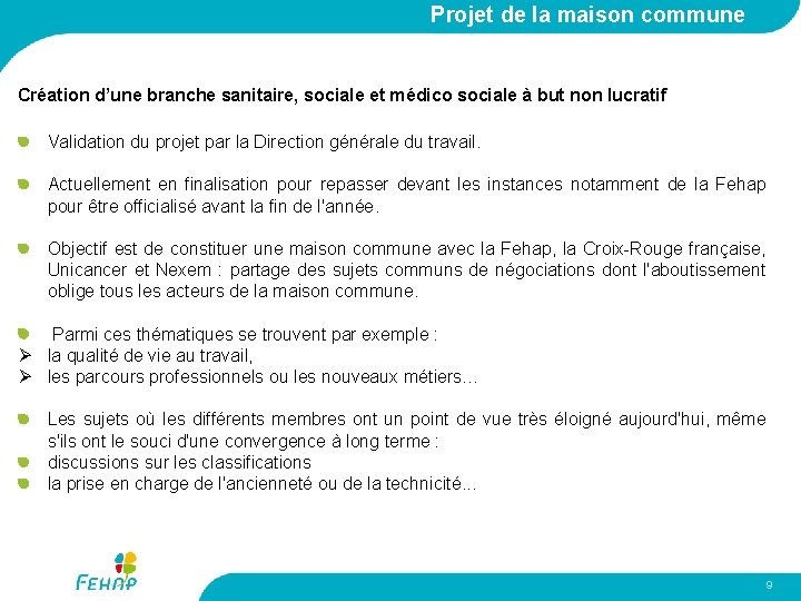 Projet de la maison commune Création d’une branche sanitaire, sociale et médico sociale à