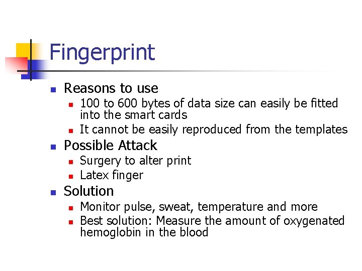 Fingerprint n Reasons to use n n n Possible Attack n n n 100