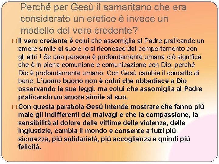 Perché per Gesù il samaritano che era considerato un eretico è invece un modello