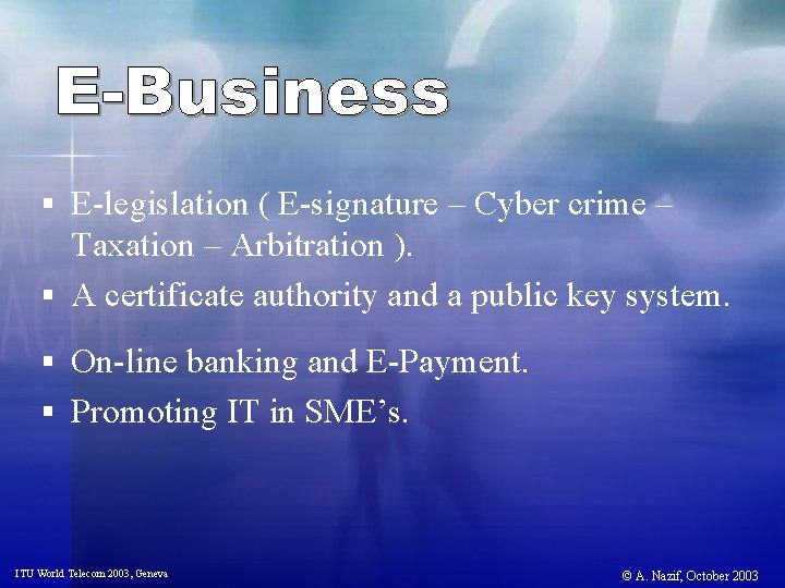 § E-legislation ( E-signature – Cyber crime – Taxation – Arbitration ). § A
