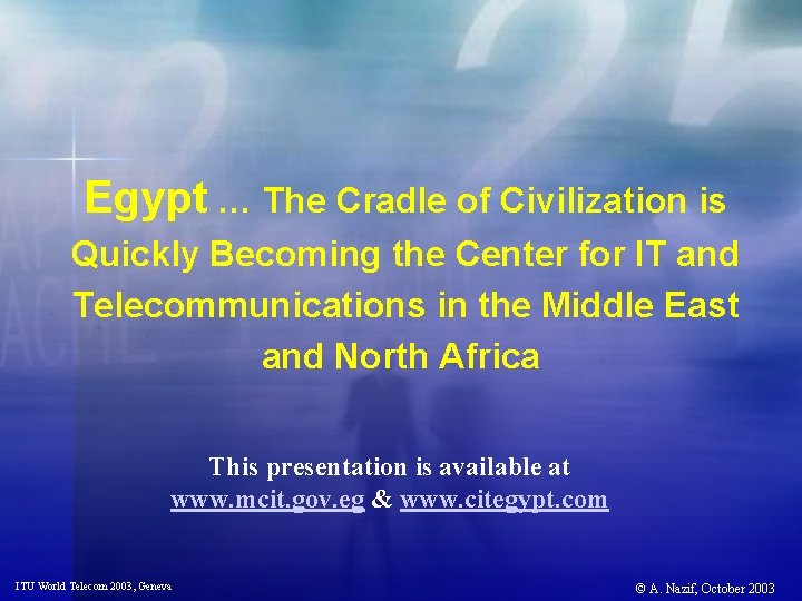 Egypt … The Cradle of Civilization is Quickly Becoming the Center for IT and