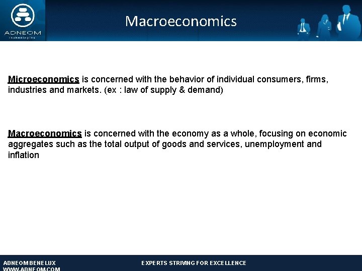 Macroeconomics Microeconomics is concerned with the behavior of individual consumers, firms, industries and markets.