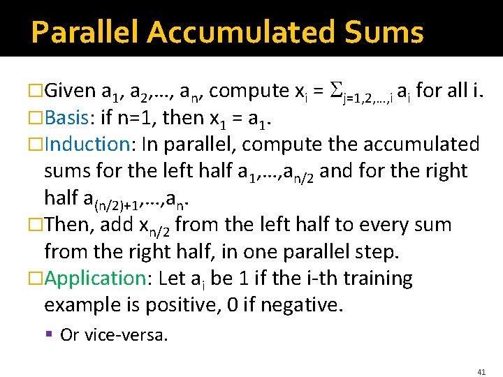 Parallel Accumulated Sums �Given a 1, a 2, …, an, compute xi = j=1, Parallel Accumulated Sums �Given a 1, a 2, …, an, compute xi = j=1,