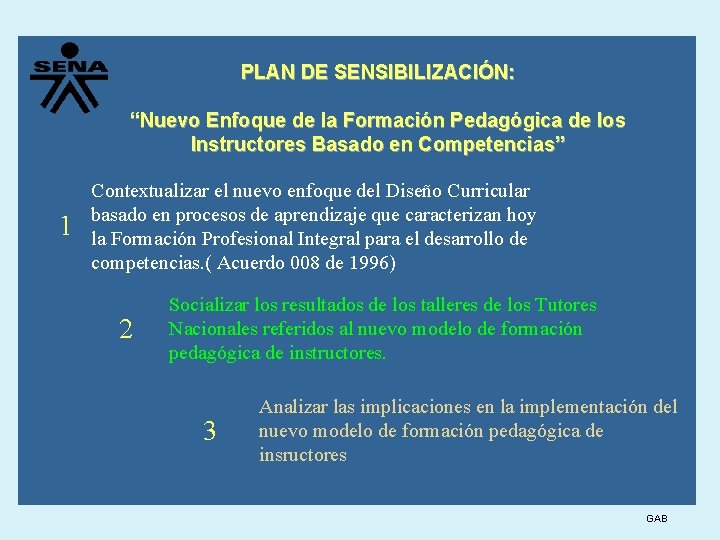 PLAN DE SENSIBILIZACIÓN: “Nuevo Enfoque de la Formación Pedagógica de los Instructores Basado en