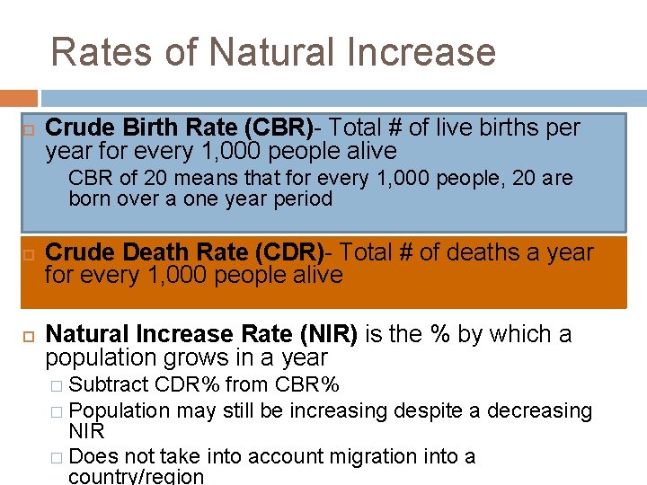 Rates of Natural Increase Crude Birth Rate (CBR)- Total # of live births per