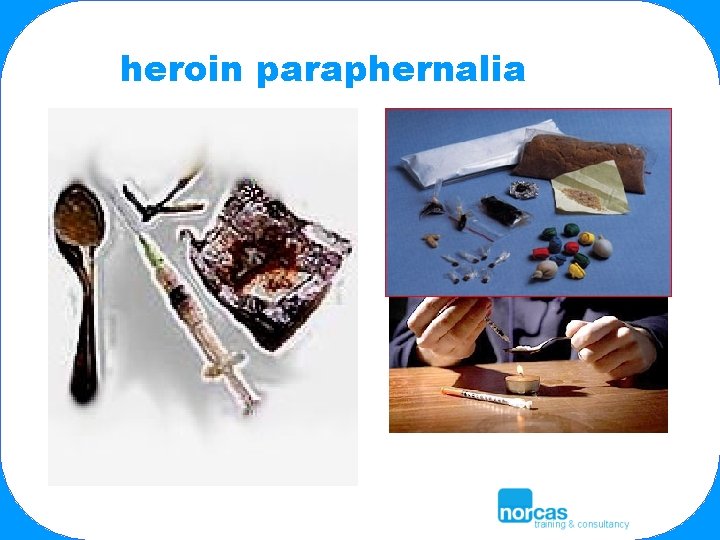 heroin paraphernalia 