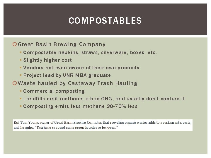 COMPOSTABLES Great Basin Brewing Company § § Compostable napkins, straws, silverware, boxes, etc. Slightly
