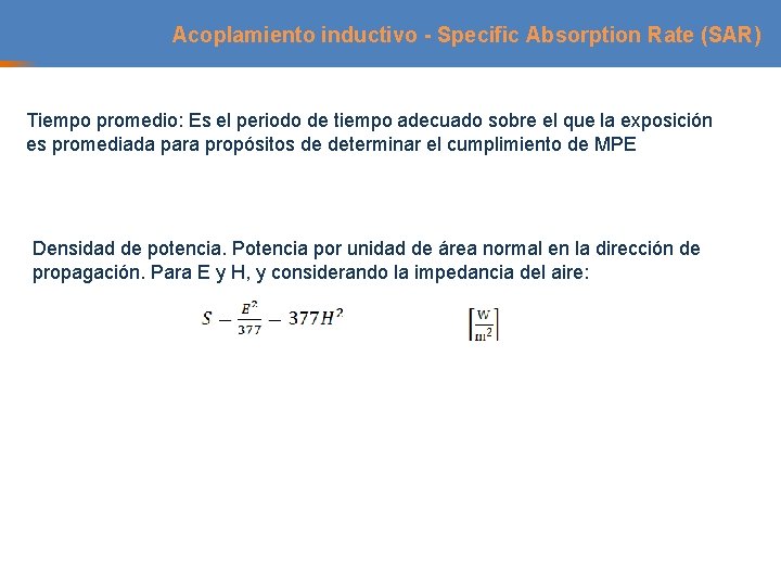 Acoplamiento inductivo - Specific Absorption Rate (SAR) Tiempo promedio: Es el periodo de tiempo Acoplamiento inductivo - Specific Absorption Rate (SAR) Tiempo promedio: Es el periodo de tiempo