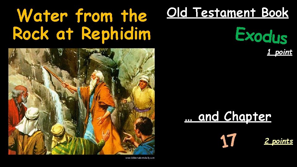 Water from the Rock at Rephidim Old Testament Book Exodus 1 point … and