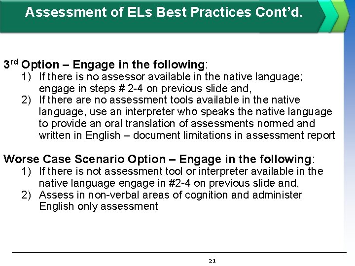 Assessment of ELs Best Practices Cont’d. 3 rd Option – Engage in the following: