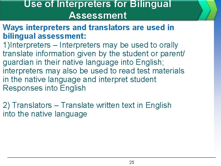 Use of Interpreters for Bilingual Assessment Ways interpreters and translators are used in bilingual