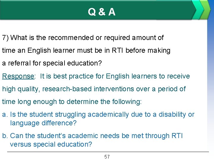 Q&A 7) What is the recommended or required amount of time an English learner
