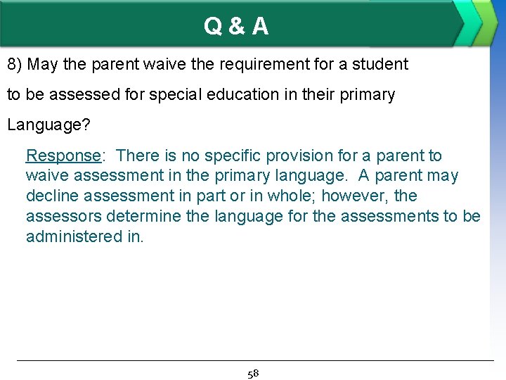 Q&A 8) May the parent waive the requirement for a student to be assessed