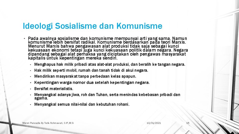 Ideologi Sosialisme dan Komunisme • Pada awalnya sosialisme dan komunisme mempunyai arti yang sama.