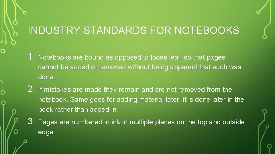 INDUSTRY STANDARDS FOR NOTEBOOKS 1. Notebooks are bound as opposed to loose leaf, so
