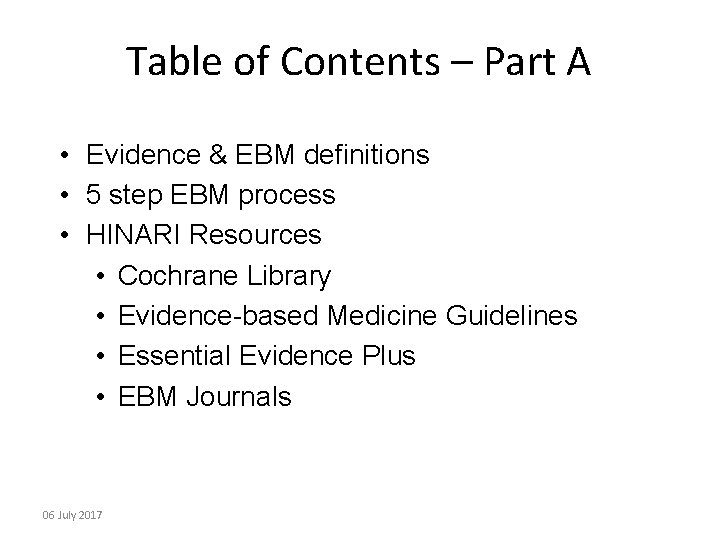 Table of Contents – Part A • Evidence & EBM definitions • 5 step
