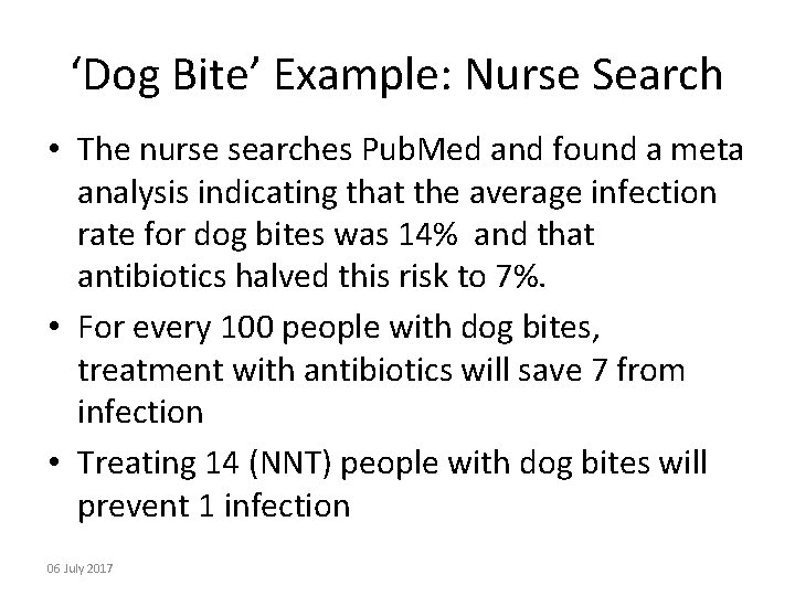 ‘Dog Bite’ Example: Nurse Search • The nurse searches Pub. Med and found a