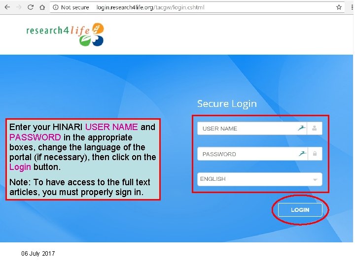 Enter your HINARI USER NAME and PASSWORD in the appropriate boxes, change the language