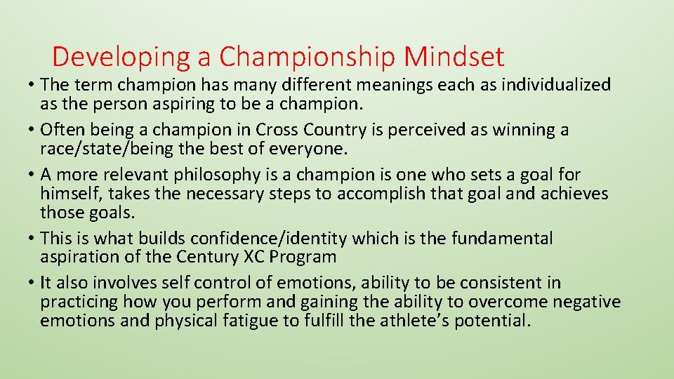 Developing a Championship Mindset • The term champion has many different meanings each as