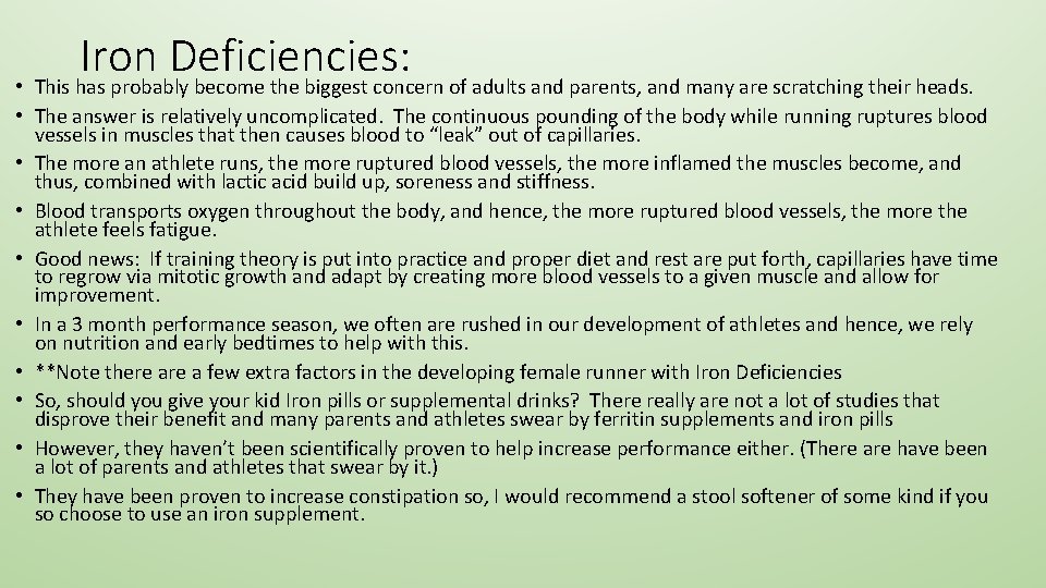 Iron Deficiencies: • This has probably become the biggest concern of adults and parents,