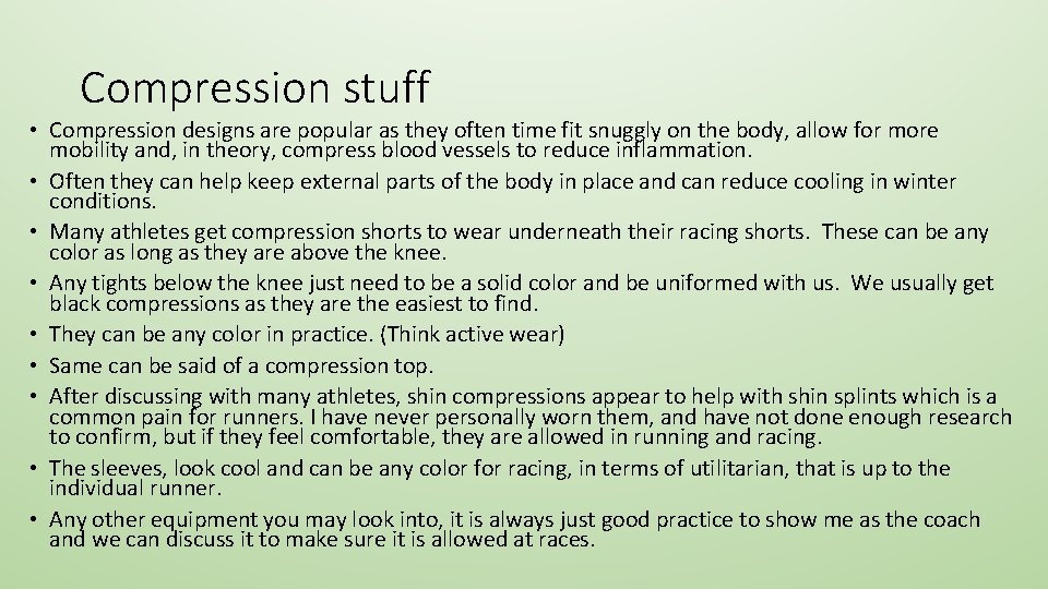 Compression stuff • Compression designs are popular as they often time fit snuggly on