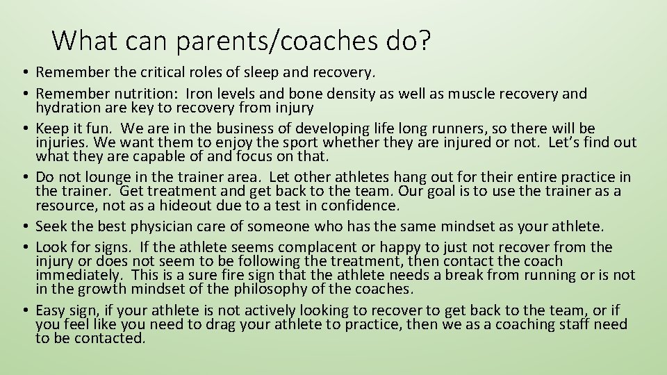 What can parents/coaches do? • Remember the critical roles of sleep and recovery. •