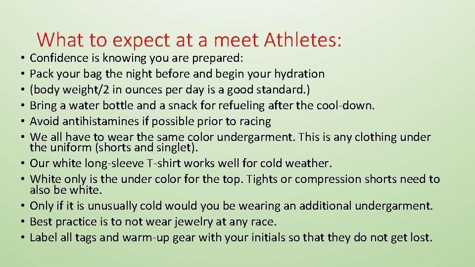  • • • What to expect at a meet Athletes: Confidence is knowing