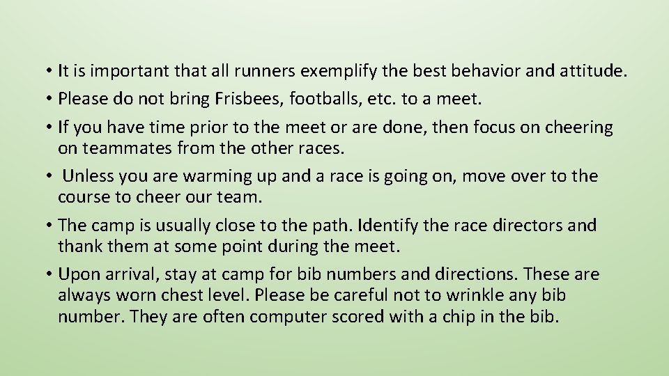  • It is important that all runners exemplify the best behavior and attitude.