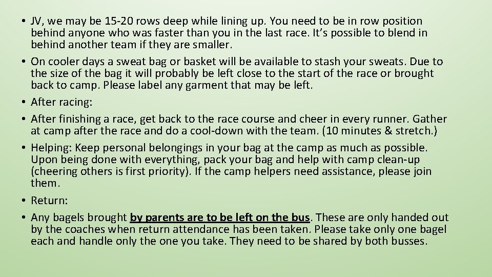  • JV, we may be 15 -20 rows deep while lining up. You