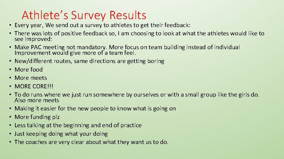 Athlete’s Survey Results • Every year, We send out a survey to athletes to