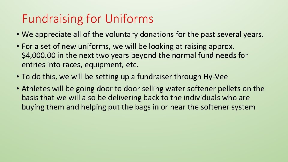 Fundraising for Uniforms • We appreciate all of the voluntary donations for the past