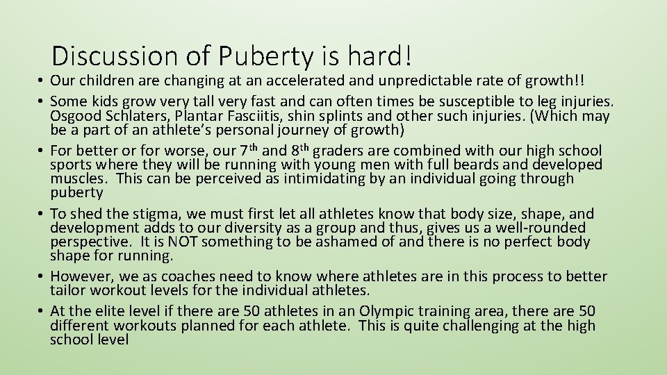 Discussion of Puberty is hard! • Our children are changing at an accelerated and