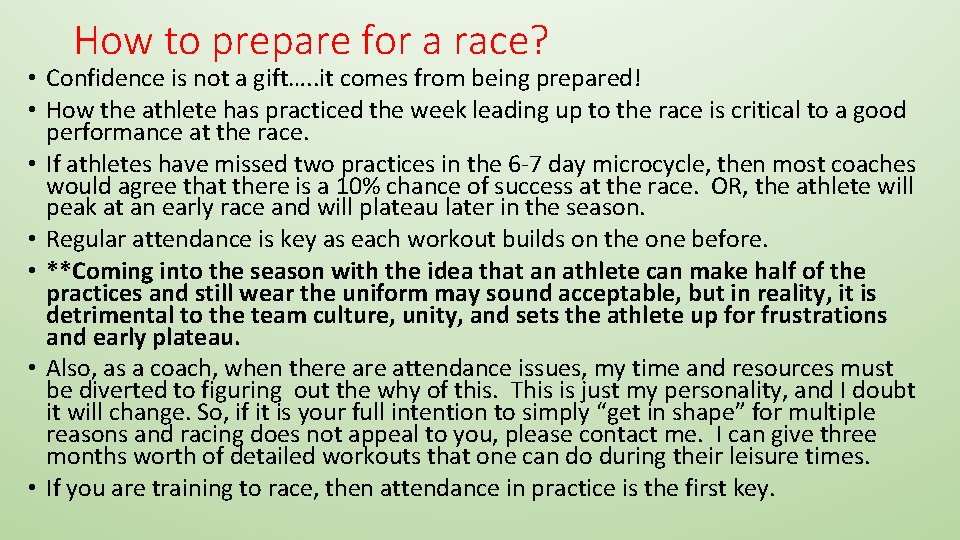 How to prepare for a race? • Confidence is not a gift…. . it