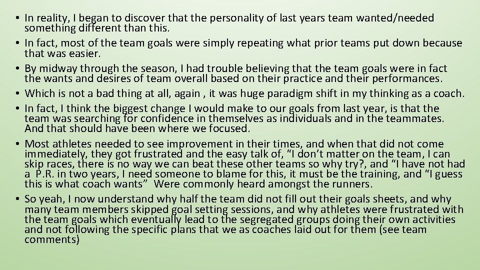  • In reality, I began to discover that the personality of last years