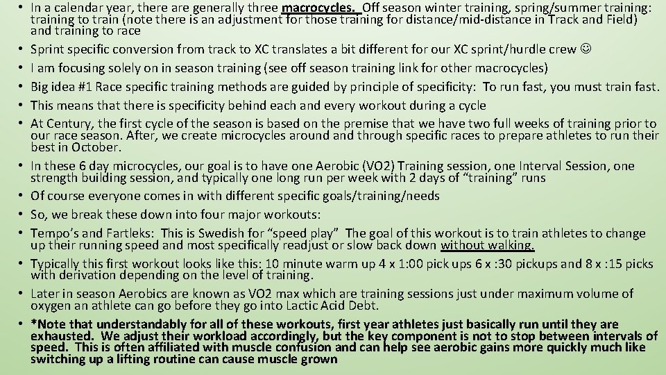  • In a calendar year, there are generally three macrocycles. Off season winter