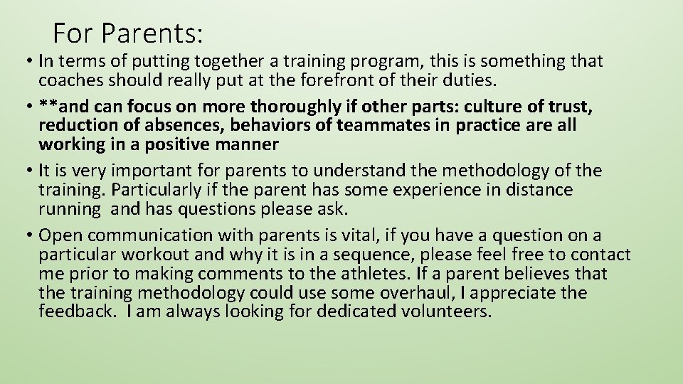 For Parents: • In terms of putting together a training program, this is something