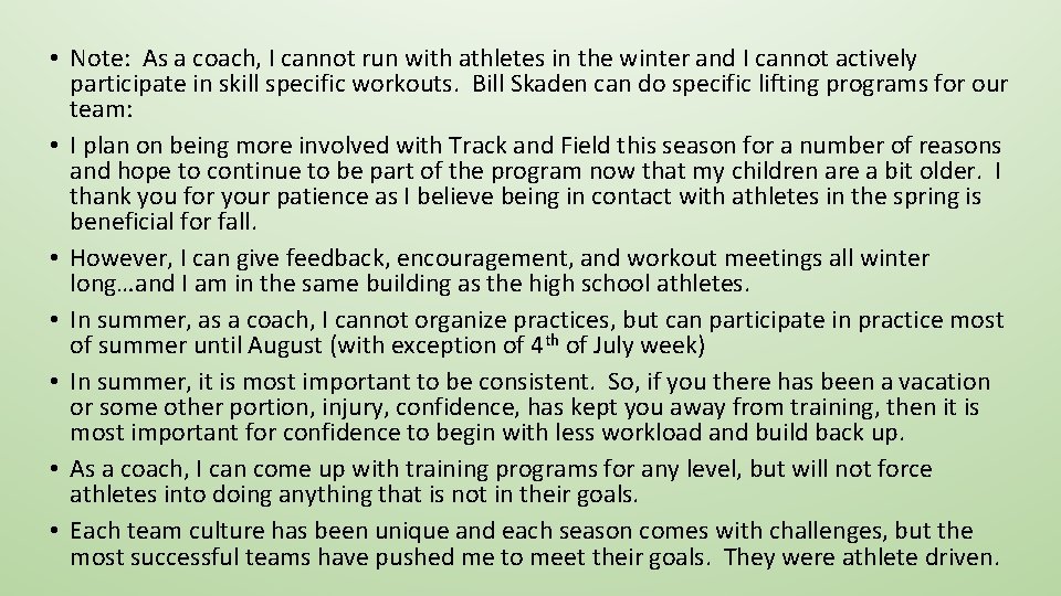  • Note: As a coach, I cannot run with athletes in the winter