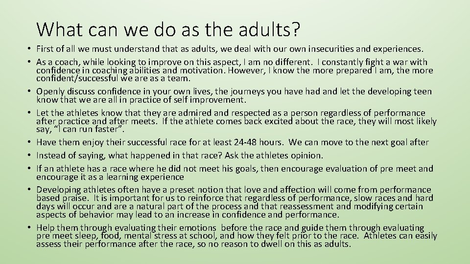 What can we do as the adults? • First of all we must understand